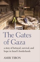 The Gates Of Gaza, Amir Tibon