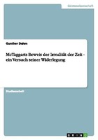 Mctaggarts Beweis Der IrrealitäT Der Zeit - Ein Versuch Seiner Widerlegung Gunth