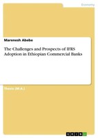 Marenesh Abebe | The Challenges And Prospects Of Ifrs Adoption In Ethiopian...