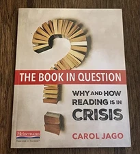 The Book in Question: Why and How Readi..., Jago, Carol