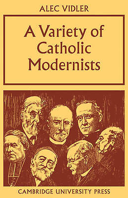 A Variety of Catholic Modernists Vidler Paperback Cambridge University Press