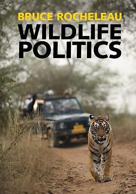 Wildlife Politics Bruce Rocheleau Hardcover Cambridge Universi… 9781107187306 LN