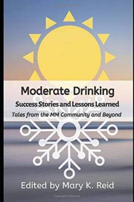 Moderate Drinking Success Stories And Lessons Learned: Tales From The MM  - GOOD