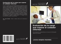 Louisa Wanjiru Mahinda | EvaluacióN De La Carga Que Supone El Cuidador Informal