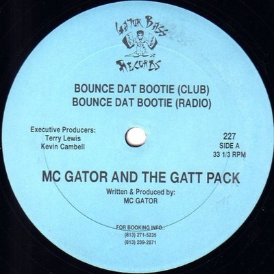 MC Gator And The Gatt Pack - Bounce Dat Bootie (12'') (Very Good Plus (VG+)) - 41