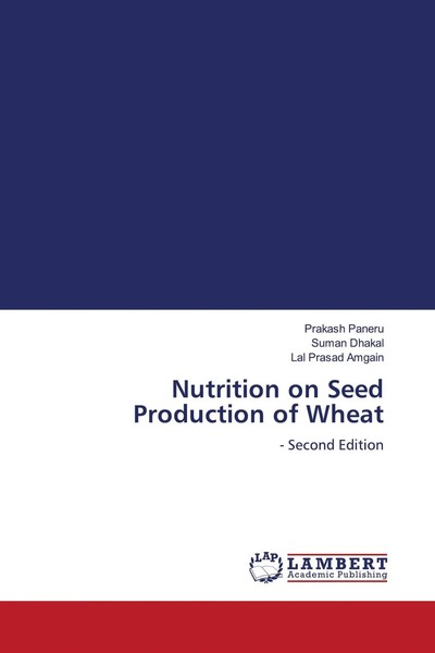 Prakash Paneru (U. A.) | Nutrition On Seed Production Of Wheat | Taschenbuch-image