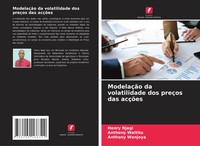 Henry Njagi (U. A.) | ModelaçãO Da Volatilidade Dos PreçOs Das AcçõEs | Buch