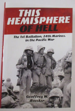This Hemisphere of Hell: the First Battalion, 24th Marines in World War II by...