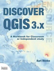 Discover QGIS 3.x: A Workbook for Classroom or Inde... | Buch | Zustand sehr gut