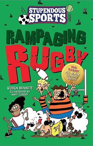 Rampaging Rugby (Stupendous Sports): 1 By Robin Bennett,Matt Cherry
