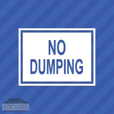 No Dumping Sign Vinyl Decal Sticker