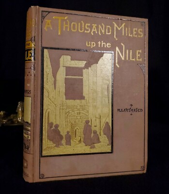 1899 A Thousand Miles Up The Nile Survey of Ancient Egypt Ruins Fine Binding