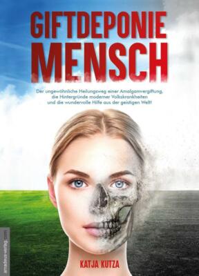 Giftdeponie Mensch * Katja Kutza * Taschenbuch * amadeus-verlag