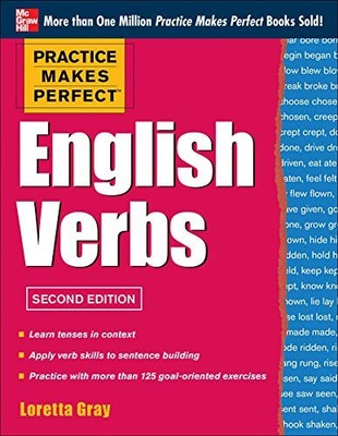 Practice Makes Perfect English Verbs 2/E: With 125 Exercises + F