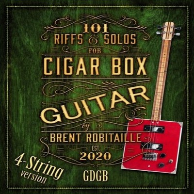 101 Riffs and Solos for 4-String Cigar Box Guitar Essential Lesso
