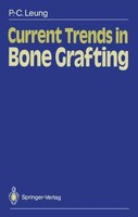 Current Trends In Bone Grafting Ping-Chung Leung