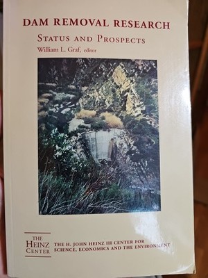 Dam Removal Research Status And Prospects H. John Heinz III Center For Economics
