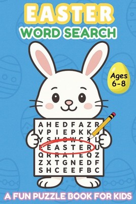 Easter Word Search: A Fun Puzzle Book for Kids Ages 6-8 - Great for Easter Baske