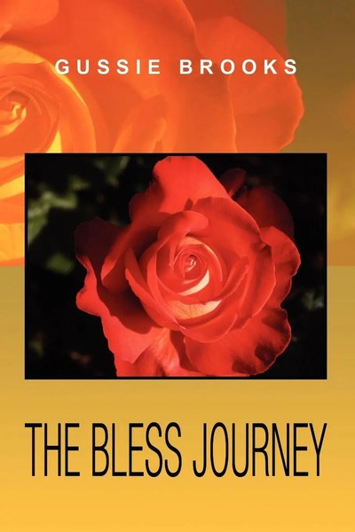 Gussie Brooks | The Bless Journey | Taschenbuch | Englisch (2009) | Xlibris-image