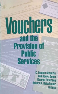 Vouchers and the Provision of Public Services. Steuerle, C. Eugene, Van Doorn Oo