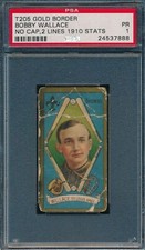 1911 T205 Bobby Wallace No Cap 2 Lines 1910 Stats Polar Bear PSA 1 *OBGcards*