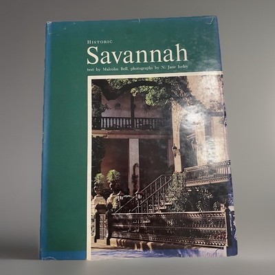 Historic Savannah Malcolm Bell Jr. & N. Jane Iseley-Color Photos First Ed. 1977