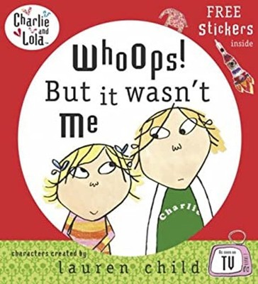 Whoops! But It Wasn't Me Paperback Lauren Child