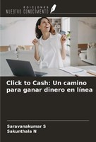 Saravanakumar S (U. A.) | Click To Cash: Un Camino Para Ganar Dinero En LíNea