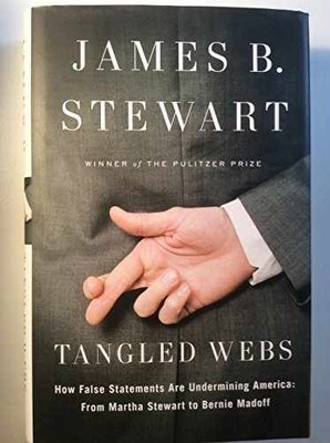 Tangled Webs: How False Statements - Hardcover, by Stewart James B. - Very Good