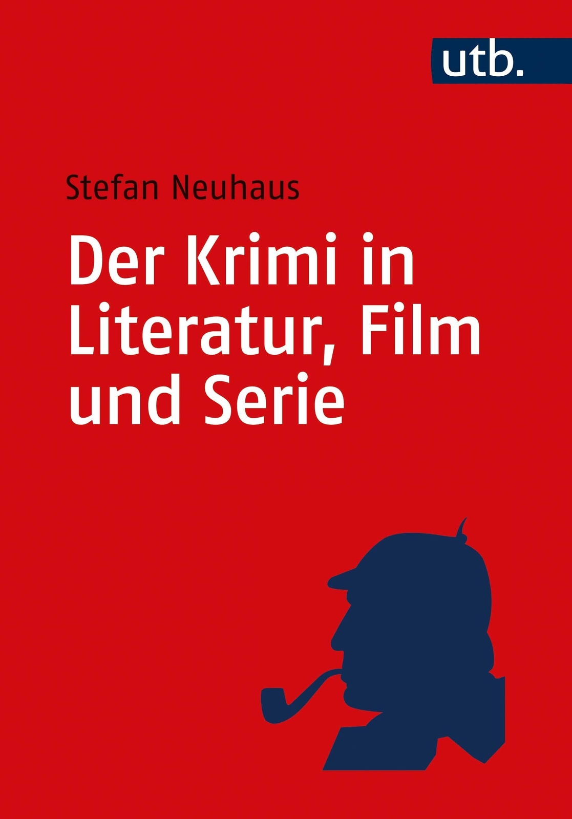 Thumbnail - Der Krimi In Literatur, Film Und Serie, Stefan Neuhaus