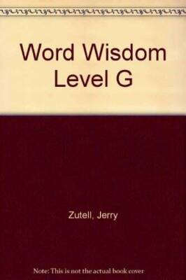 Word Wisdom Level G - Paperback By Zutell, Jerry - GOOD