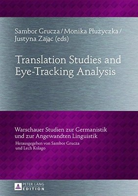 TRANSLATION STUDIES AND EYE-TRACKING ANALYSIS (WARSCHAUER By Sambor Grucza VG