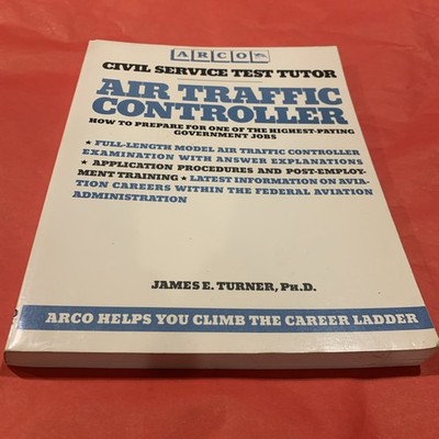 Air traffic controller (ARCO civil service test tutor) by James E Turner