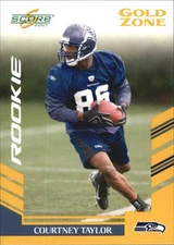 2007 Score Gold Zone #357 Courtney Taylor /600 - FB