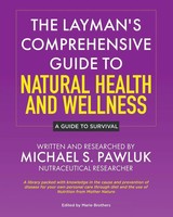 The Layman's Comprehensive Guide To Natural Health And Wellness Pawluk Buch 2023