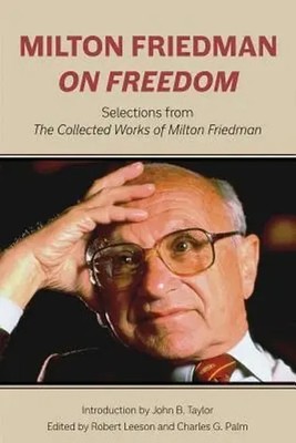Milton Friedman | Milton Friedman on Freedom | Buch | Englisch (2017) | Gebunden