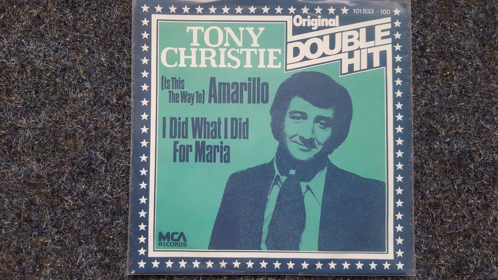 7"" Single Vinyl Tony Christie - Amarillo/ I did what I did for Maria