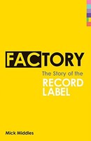 Mick Middles - Factory The Story Of The Record Label - Paperback - G245Z