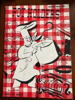 1939 Henry Stahlhut Cover Pot Holders Crochet Pattern Booklet, Rare Find