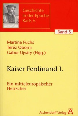- Kaiser Ferdinand I.: Ein mitteleuropäischer Herrscher (Geschichte in der Epoch