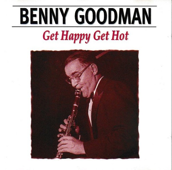 Get Happy, Get Hot Benny Goodman 1994 CD