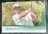 2001 Upper Deck Golf Loren Roberts #47 Masters Augusta US Open Cal Poly SLO PGA