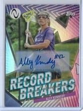 2023 TOPPS ATHLETES UNLIMITED ALLY KENNEDY AUTOGRAPH CARD /10 ~ LACROSSE 2022
