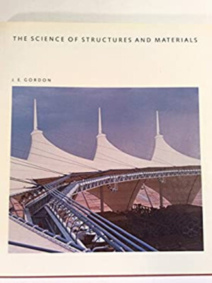 The Science of Structures and Materials Hardcover J. E. Gordon