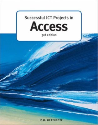 Successful Ict Projects in Access (Successful Ict Projects S.) B