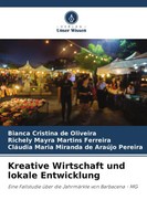 Kreative Wirtschaft Und Lokale Entwicklung | Bianca Cristina De Oliveira (U. A.)