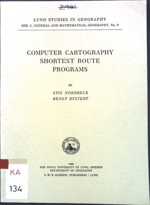 Computer cartography shortest route programs; Lund studies in geography, No. 9;