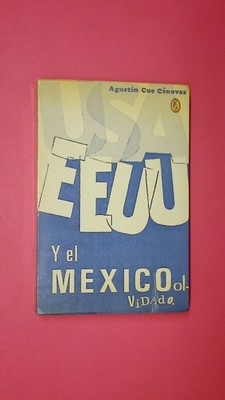 147727 Agustin Cue Canovas LOS ESTADOS UNIDOS Y EL MEXICO OLVIDADO CHICANO
