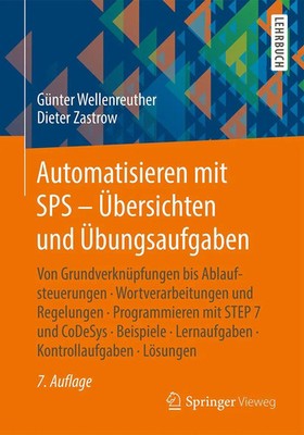 Automatisieren mit SPS - Übersichten und Übungsaufgaben | Wellenreuther (u. a.)