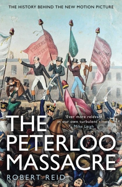 The Peterloo Massacre by Robert Reid (Paperback Book)